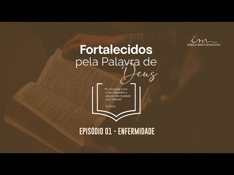 28/01/2025 - [Fortalecidos pela Palavra de Deus] - igreja cristã Maranata - Tema: "Enfermidade"