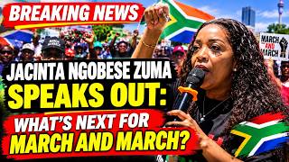 UPDATE: March and March Leader Jacinta Ngobese Zuma Breaks Silence on Next Steps