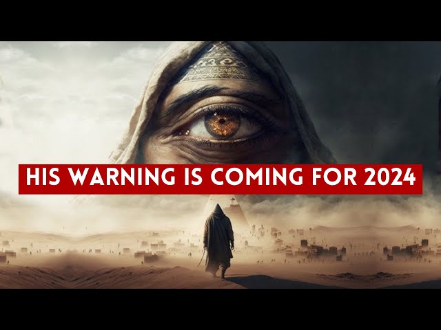 DAJJAL: HIS WARNING IS COMING FOR 2024!!! class=