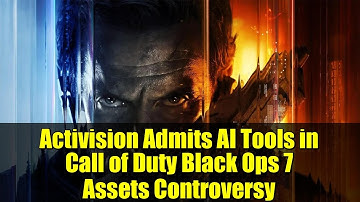 Activision Admits AI Tools in Call of Duty Black Ops 7 Assets Controversy