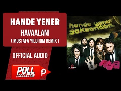 Hande Yener - Havaalani - Mustafa Yıldırım Remix ( Official Audio )