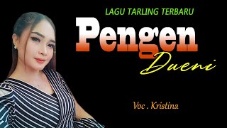 LAGU TARLING TERBARU, PENGEN DUENI, Voc  KRISTINA Cover Musik Team Family Tarling