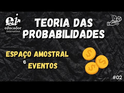 ESPAÇO AMOSTRAL e EVENTOS (Lançamento de 3 MOEDAS) - Teoria das Probabilidades 02