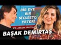 BAŞAK DEMİRTAŞ "KEŞKE YAŞAMASAYDIM DEDİĞİM O KADAR ÇOK OLAY VAR Kİ!"