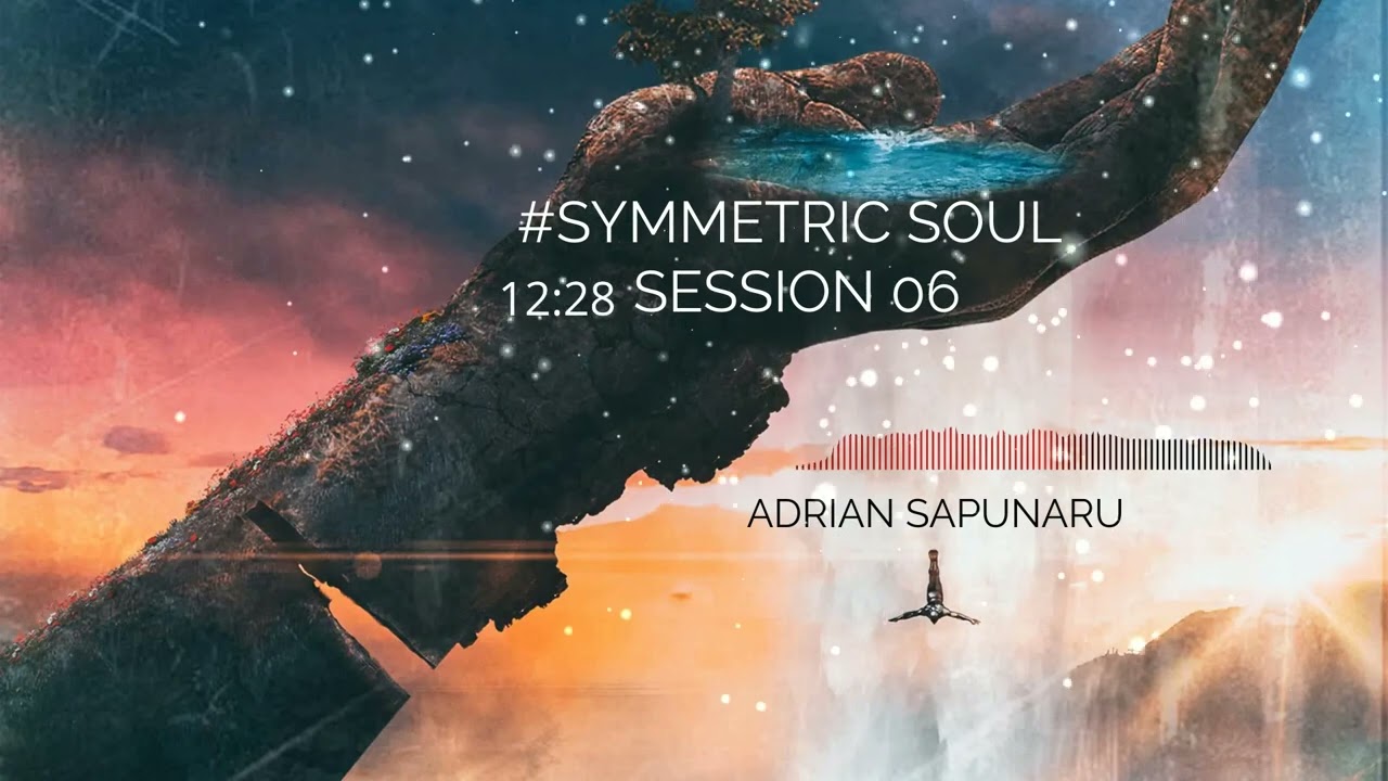 SYMMETRIC SOUL SESSION 06 w. ADRIAN SAPUNARU #organic