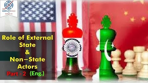 Role of External State & Non-state Actors Part-2 (English)