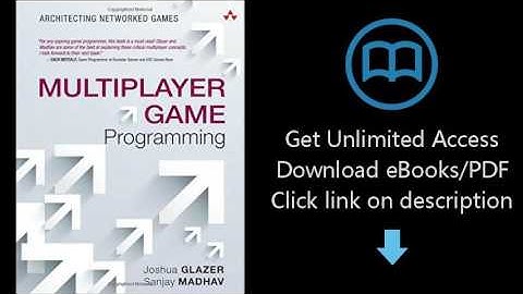 Download Multiplayer Game Programming: Architecting Networked Games (Game Design) [P.D.F]