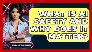 What Is AI Safety And Why Does It Matter? - Emerging Tech Insider