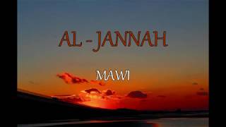 Vignette de la vidéo "MAWI -  AL JANNAH(LIRIK)"