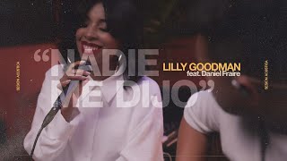 Lilly Goodman - Nadie Me Dijo, feat. Daniel Fraire  (Sesión Acústica En Vivo) chords