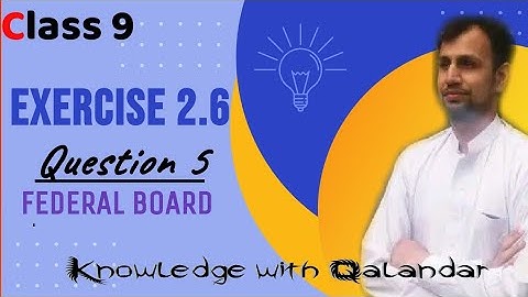 Fbise class 9 maths ex 2.6 q 5 | federal  board class 9 maths chapter 2 exercise 2.6