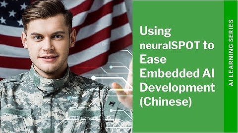 Ambiq Edge AI SoC： neuralSPOT 简化嵌入式 AI 开发