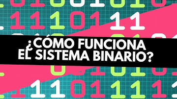 ¿Cómo funciona el sistema binario? | Como contar, sumar y multiplicar usando solo ceros y unos