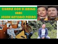 ANTONIO PEDRO ES EL TEMA DE LA CHARLA CON EL AMIGO SAMI.