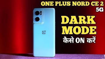 How To Enable Dark Mode in OnePlus Nord CE 2 | OnePlus Nord CE 2 dark Mode कैसे @akstech4u