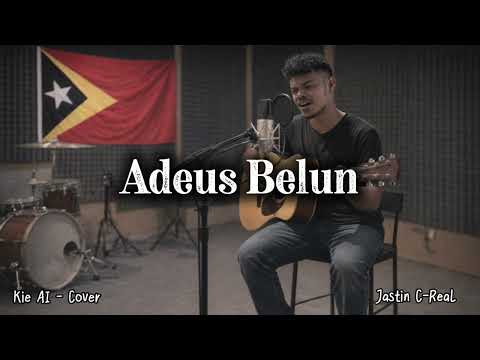 Musik Timor Leste🇹🇱."Jastin C-ReaL - Adeus Belun" || Kie AI Cover || Acoustic Version ||