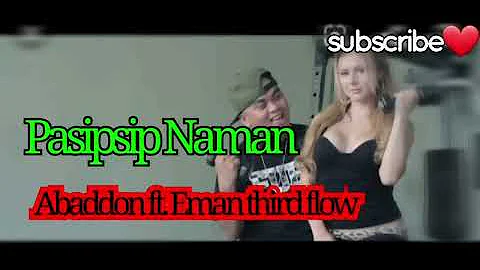 PASIPSIP NAMAN-ABADDON ft. EMAN THIRD FLOW