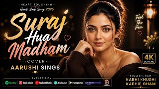 Suraj Hua Madham Cover (Female Version) | Aarushi Sings | Shah Rukh Khan & Kajol screenshot 1