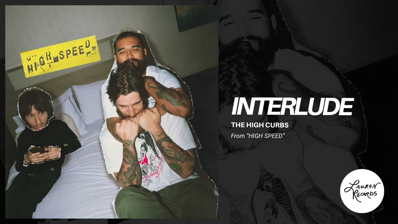 Watch The High Curbs - INTERLUDE (Official Audio) on YouTube Watch The High Curbs - INTERLUDE (Official Audio) on YouTube