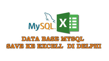 Database Mysql save to excell di Delphi