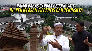 Download Lagu RAMAI BAHAS GAPURA GEDUNG SATE | INI PENJELASAN FILOSOFIS DAN TEKNISNYA MP3
