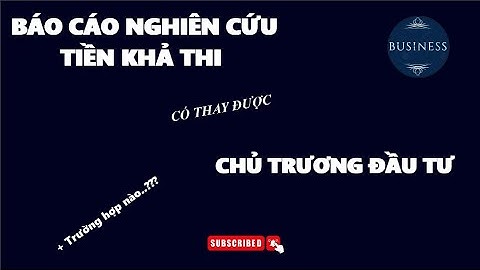BÁO CÁO NGHIÊN CỨU TIỀN KHẢ THI CÓ THAY THẾ ĐƯỢC ĐỀ XUẤT DỰ ÁN ĐẦU TƯ KHÔNG 2024.