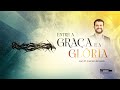 Semana de Oração | Entre a Graça e a Glória |  O discipulado Radical | Pr. Everton Almeida | Dia 4