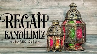 Regai̇p Kandi̇li̇ Mesaji 2021 Anlamlı Kandil Mesajları , Kandil Mesajı , Regaip Gecesi Mesajı , Kısa