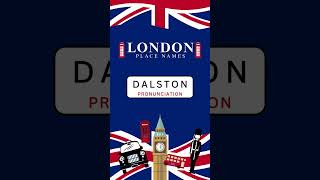 Dalston Pronunciation In British English Accent