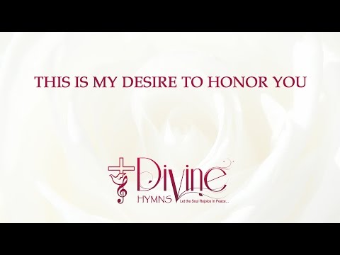 This Is My Desire To Honor You - This Is My Desire To Honor You