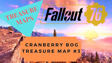 Fallout 76 - Cranberry Bog Treasure Map #3
