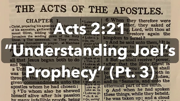Acts 2:21 “Understanding Joel’s Prophecy” Pt. 3