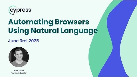[Frontend Nation 2025] Automating Browsers Using Natural Language