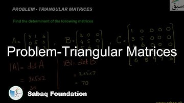Problem-Triangular Matrices, Math Lecture | Sabaq.pk