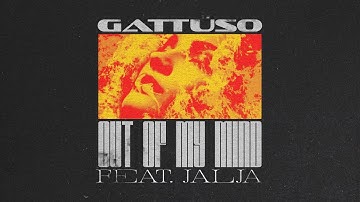GATTÜSO - Out Of My Mind feat. Jalja [Ultra Records]