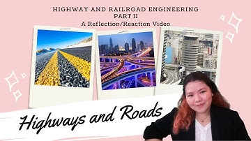 Highway and Railroad Engineering (Part 2: Highways and Roads)