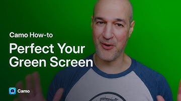 How to Perfect your Green Screen with Camo
