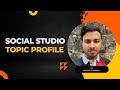 Social Studio - Topic Profile