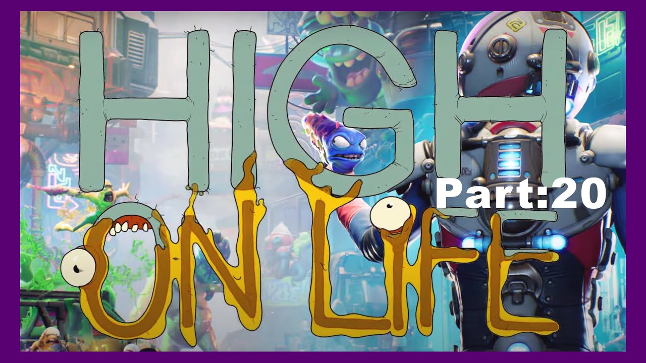 We Could've Just Walked by But... High On Life Part 20 - YouTube