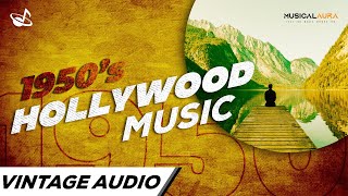 1950's Hollywood music | Vintage Music | Musical Aura | No copyright music