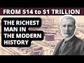 The Richest Man in History - How John d Rockefeller Built His $1 Trillion Business Empire