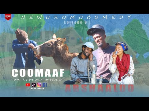 ABSHAALOO COOMAAF New Oromo Comedy Part 6 