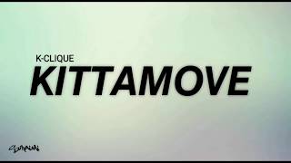 KITTAMOVE - K-CLIQUE (lirik)