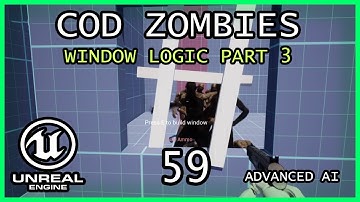 MAKING WINDOW MORE ADVANCED Unreal Engine 5 COD Zombies series Part 59