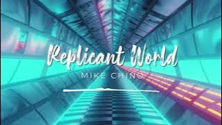 ✨ Dance & EDM Royalty Free Music    REPLICANT WORLD  by Mike Chino 🇨🇭