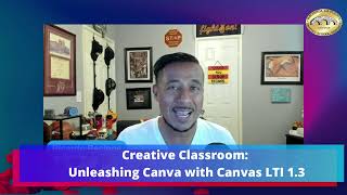 Creative Classrooms - Unleashing Canva with Canvas LTI 1.3