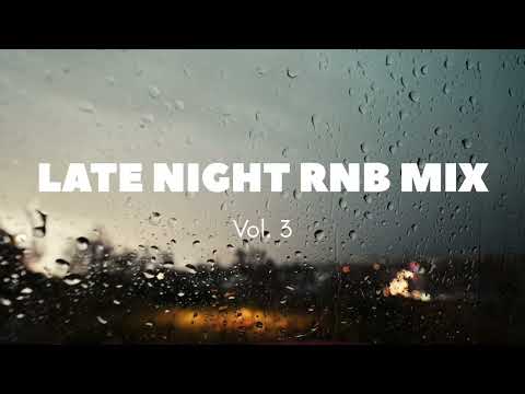 Late Night Rnb Mix Vol 3 Chris Brown Jeremih Ella Mai Etc Chill Rnb Mix