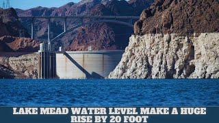 Lake Mead Water Level Make A Huge Rise By 20 Foot