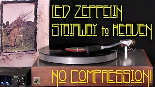 Stairway to Heaven, Led Zeppelin, NO Compression on ARXA Turntable