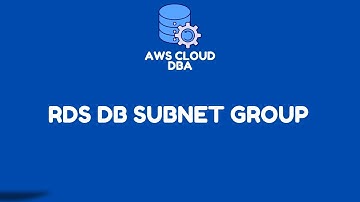 AWS RDS Cloud DBA | What is Amazon RDS DB Subnet Group?